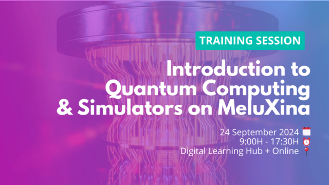 Training Session: Introduction to Quantum Computing & Simulators on MeluXina